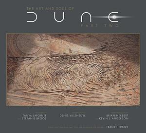 The Art and Soul of Dune: Part Two by Stefanie Broos, Tanya Lapointe