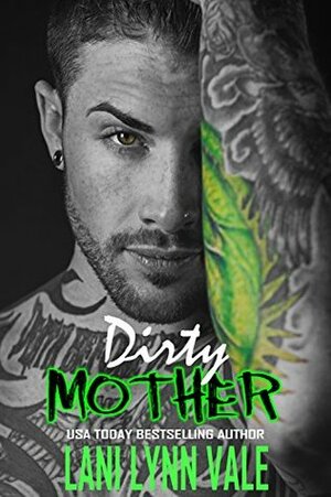 Dirty Mother by Lani Lynn Vale