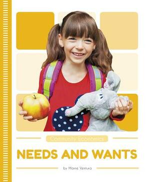 Needs and Wants by Marne Ventura