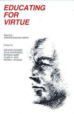 Educating for Virtue by Russell Kirk, Claes G. Ryn