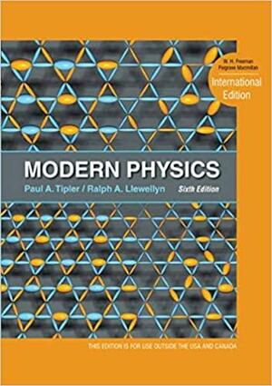 Modern Physics. Paul A. Tipler and Ralph Llewellyn by Paul Allen Tipler