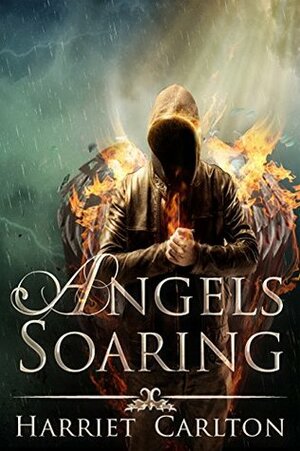 Angels Soaring (Angels Rising Book 2) by Harriet Carlton