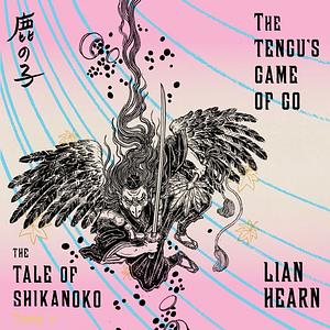 The Tengu's Game of Go by Lian Hearn