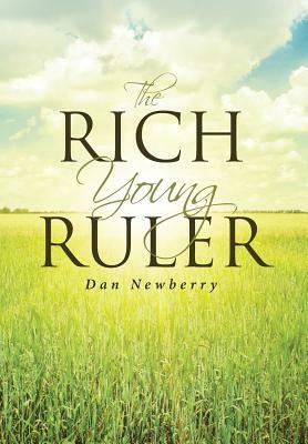The Rich Young Ruler by Dan Newberry
