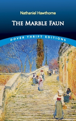 The Marble Faun by Nathaniel Hawthorne