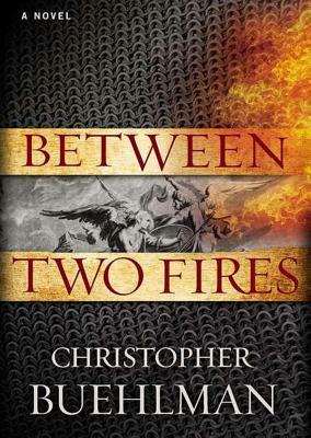 Between Two Fires by Christopher Buehlman