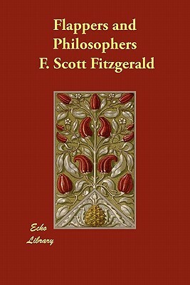 Flappers and Philosophers by F. Scott Fitzgerald