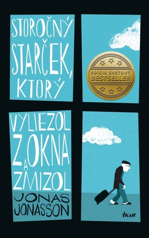 Storočný starček, ktorý vyliezol z okna a zmizol by Jonas Jonasson