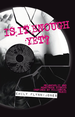 Is It Enough Yet? by Emily Flynn-Jones