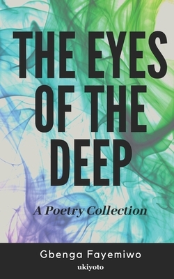 The Eyes of the Deep by Gbenga Fayemiwo