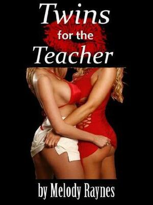 Twins for the Teacher by Melody Raynes