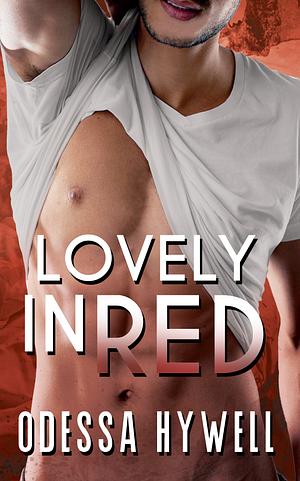 Lovely in Red by Odessa Hywell