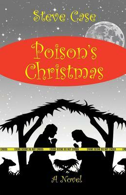 Poison's Christmas by Steven L. Case