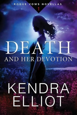 Death and Her Devotion by Kendra Elliot
