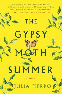 The Gypsy Moth Summer by Julia Fierro