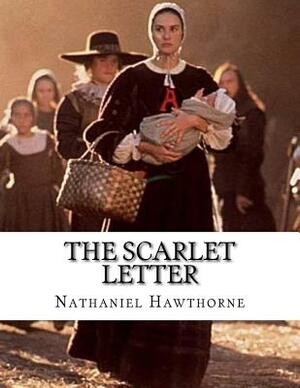 The Scarlet Letter by Nathaniel Hawthorne