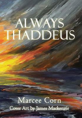 Always Thaddeus by Marcee Corn