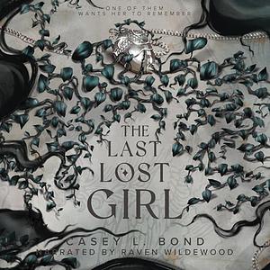 The Last Lost Girl by Casey L. Bond