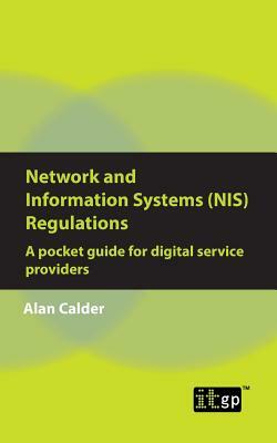 Network and Information Systems (NIS) Regulations - A pocket guide for digital service providers by Alan Calder