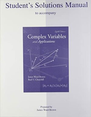 Complex Variables and Applications: Student's Solutions Manual by Ruel V. Churchill, James Ward Brown