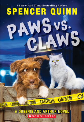 Paws vs. Claws: (an Arthur and Queenie Mystery) by Spencer Quinn