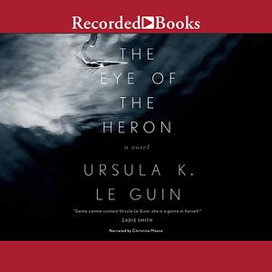 The Eye of the Heron by Ursula K. Le Guin