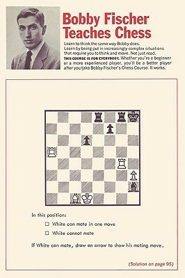 Bobby Fischer Teaches Chess by Donn Mosenfelder, Stuart Margulies, Bobby Fischer