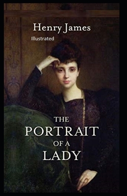 The Portrait of a Lady Illustrated by Henry James