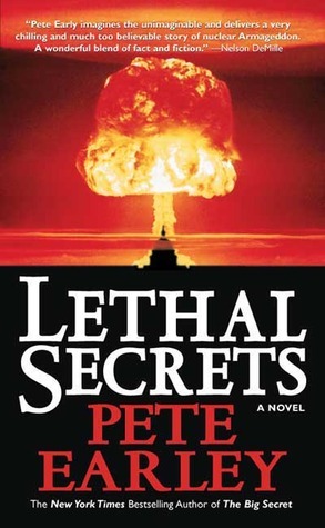 Lethal Secrets by Pete Earley