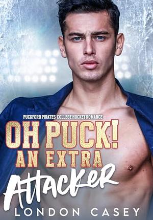 Oh Puck! An Extra Attacker by London Casey