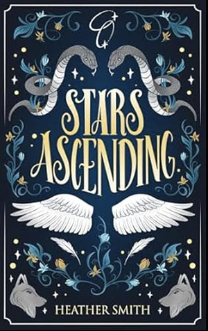 Stars Ascending by Heather Smith