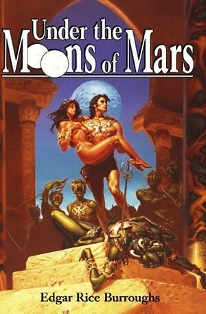 The Mars Trilogy: A Princess of Mars, the Gods of Mars, the Warlord of Mars by Edgar Rice Burroughs