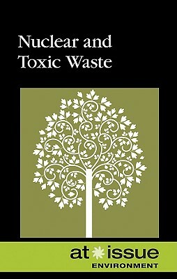 Nuclear and Toxic Waste by 