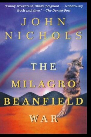 The Milagro Beanfield War, by John Nichols