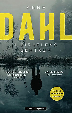 I sirkelens sentrum by Arne Dahl, Arne Dahl