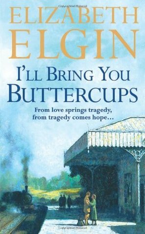 I'll Bring You Buttercups by Elizabeth Elgin