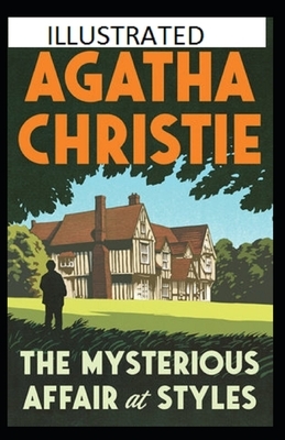 The Mysterious Affair at Styles Illustrated by Agatha Christie