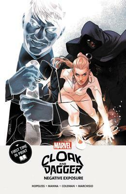 Cloak and Dagger: Negative Exposure by Marvel Comics