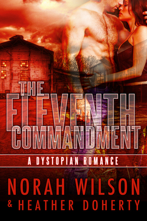 The Eleventh Commandment by Heather Doherty, Norah Wilson