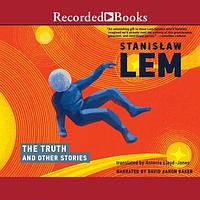 The Truth and Other Stories by Stanisław Lem