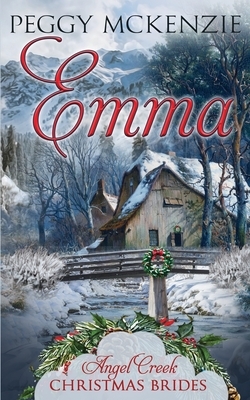 Emma by Lily Graison, Sylvia McDaniel, Angel Creek Christmas Brides