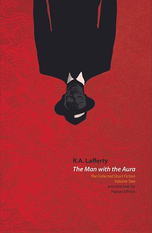 The Man with the Aura by R.A. Lafferty
