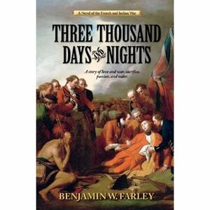 Three Thousand Days and Nights by Benjamin Wirt Farley