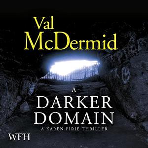 A Darker Domain by Val McDermid