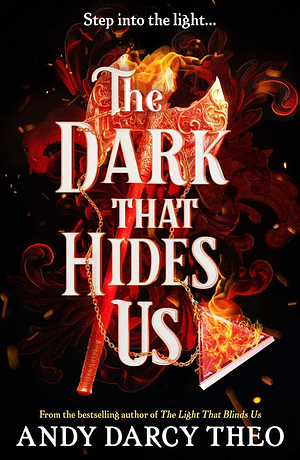 The Dark That Hides Us by Andy Darcy Theo