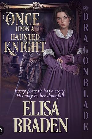 Once Upon a Haunted Knight by Elisa Braden