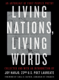 Living Nations, Living Words: An Anthology of First Peoples Poetry by Joy Harjo