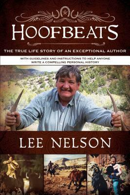 Hoofbeats: The True Life Story of an Exceptional Author by Lee Nelson