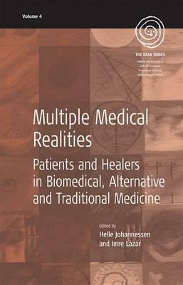 Multiple Medical Realities: Patients and Healers in Biomedical, Alternative and Traditional Medicine by 