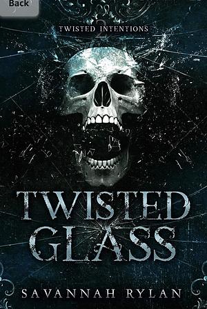 Twisted Glass by Savannah Rylan